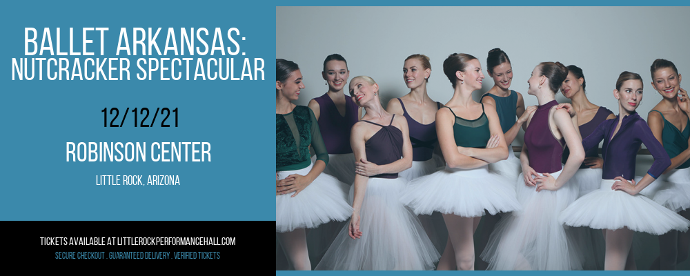 Ballet Arkansas: Nutcracker Spectacular at Robinson Center tickets Ballet Arkansas: Nutcracker Spectacular at Robinson Center