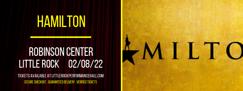 Hamilton at Robinson Center tickets Hamilton at Robinson Center