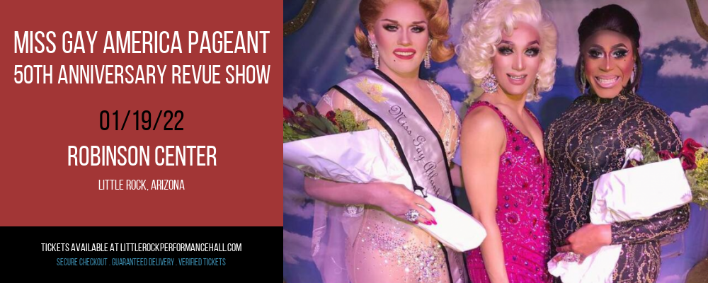 Miss Gay America Pageant - 50th Anniversary Revue Show at Robinson Center tickets Miss Gay America Pageant - 50th Anniversary Revue Show at Robinson Center