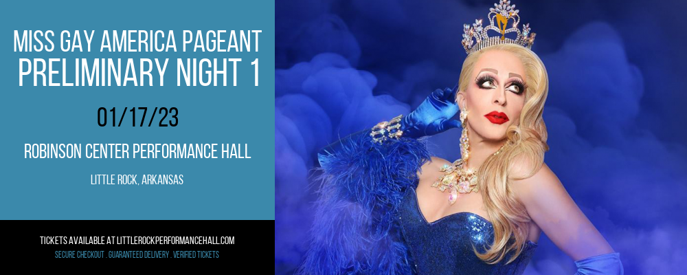 Miss Gay America Pageant - Preliminary Night 1 at Robinson Center tickets Miss Gay America Pageant - Preliminary Night 1 at Robinson Center