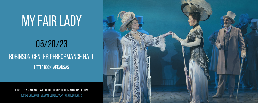 My Fair Lady at Robinson Center tickets My Fair Lady at Robinson Center