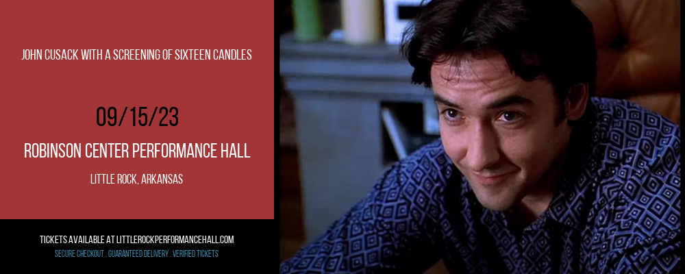 John Cusack with a Screening of Sixteen Candles [CANCELLED] at Robinson Center Performance Hall