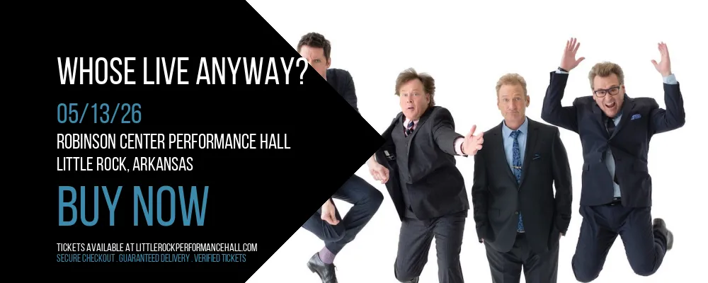 Whose Live Anyway? at Robinson Center Performance Hall