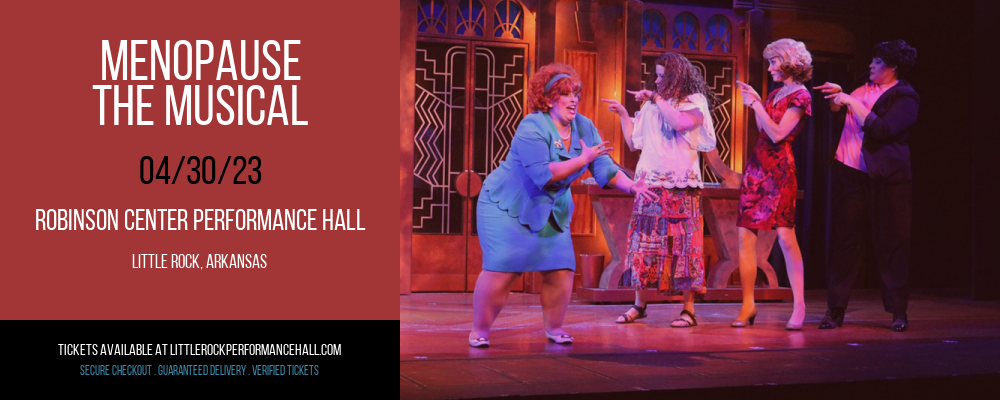 Menopause - The Musical at Robinson Center tickets Menopause - The Musical at Robinson Center