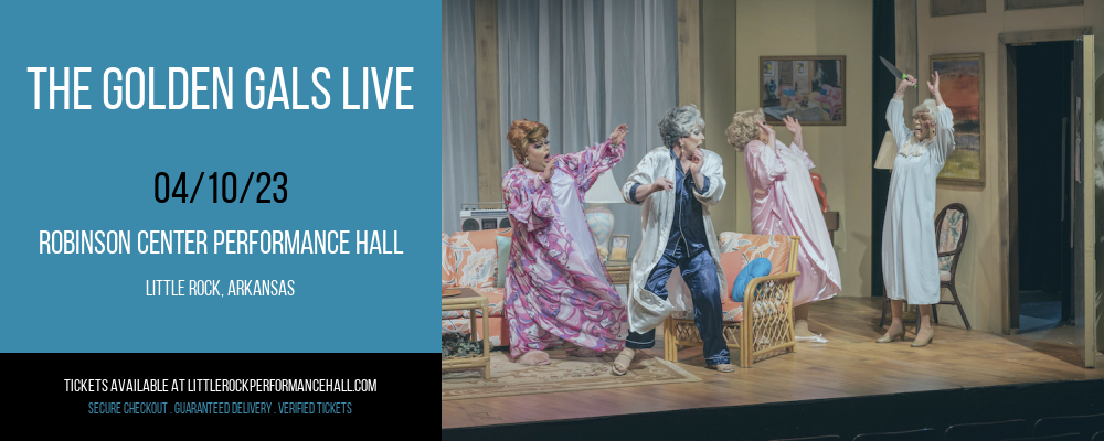 The Golden Gals Live [CANCELLED] at Robinson Center