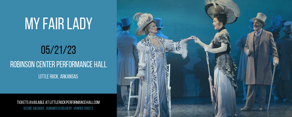 My Fair Lady at Robinson Center tickets My Fair Lady at Robinson Center