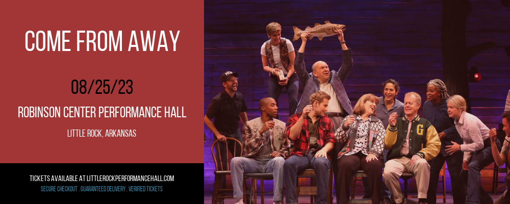 Come From Away at Robinson Center tickets Come From Away at Robinson Center