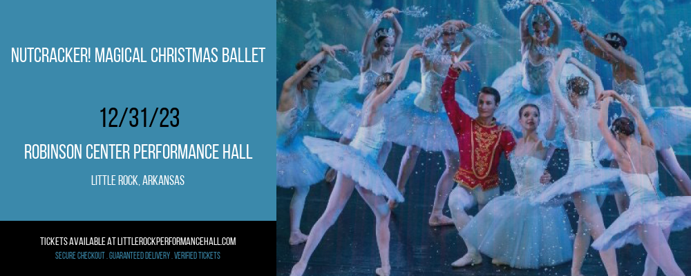 Nutcracker! Magical Christmas Ballet at Robinson Center Performance Hall