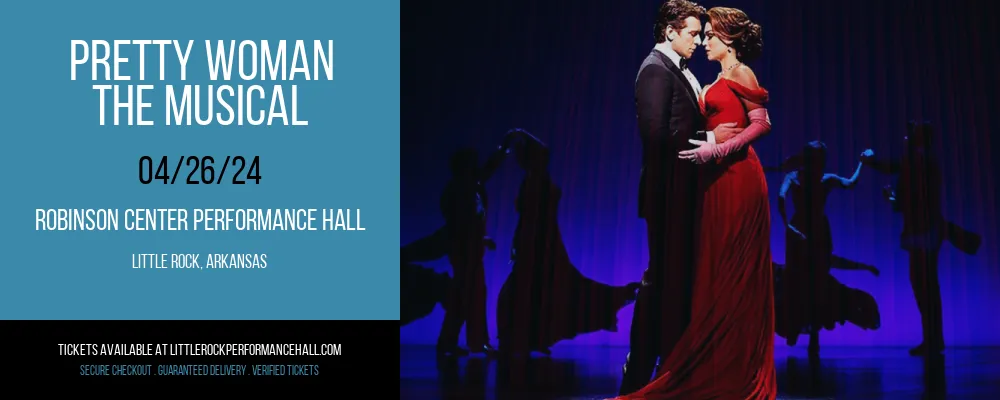 Pretty Woman - The Musical at Robinson Center Performance Hall