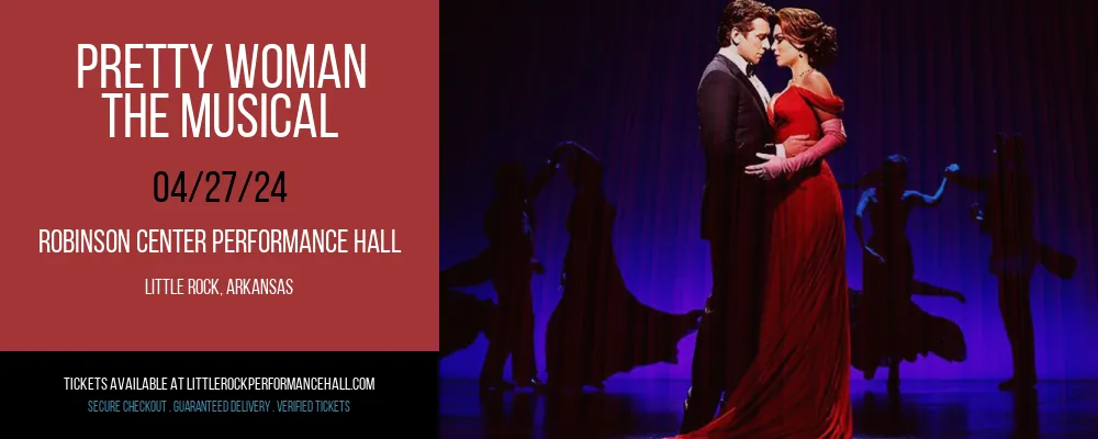 Pretty Woman - The Musical at Robinson Center Performance Hall