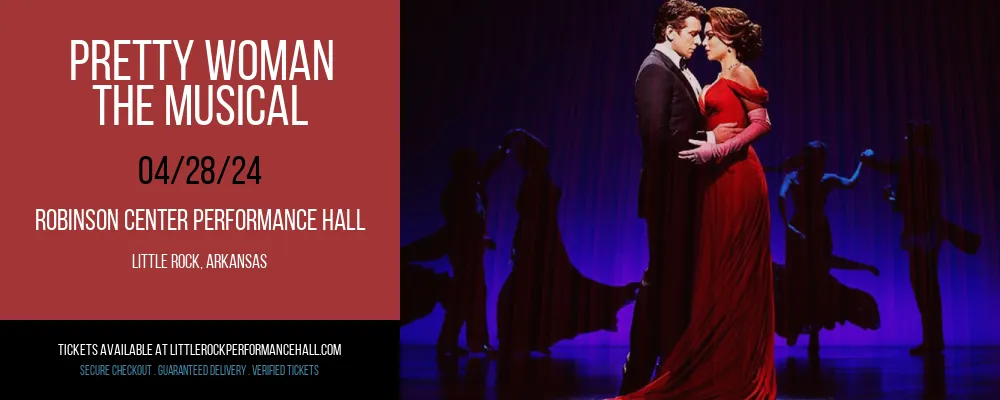 Pretty Woman - The Musical at Robinson Center Performance Hall