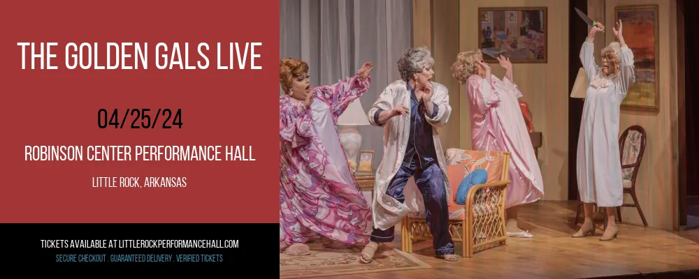 The Golden Gals Live at Robinson Center Performance Hall